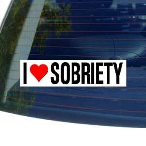  I Love Heart SOBRIETY   Window Bumper Sticker Automotive