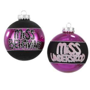   Miss Design Glass Balls  2 Each of Miss Understood and Miss Behaving
