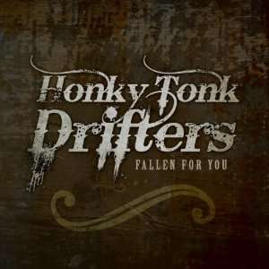  Fallen for You Honky Tonk Drifters Music