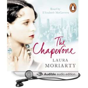  The Chaperone (Audible Audio Edition) Laura Moriarty 