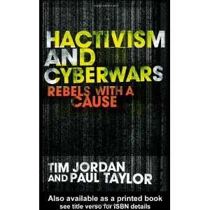  Hacktivism and Cyberwars Rebels with a Cause? First 