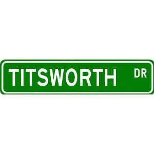  TITSWORTH Street Sign ~ Personalized Family Lastname Sign 