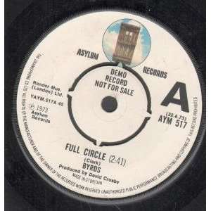    FULL CIRCLE 7 INCH (7 VINYL 45) UK ASYLUM 1973 BYRDS Music