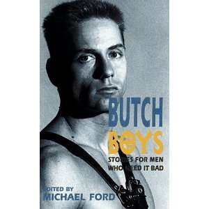  Butch Boys Stories for Men Who Need It Bad (9781563335235 