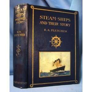  Steamships The Story Of Their Development To The Present 