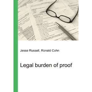 Legal burden of proof Ronald Cohn Jesse Russell  Books