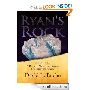 Ryans RockA Retired Minister Search for Spiritual Sanity David L 