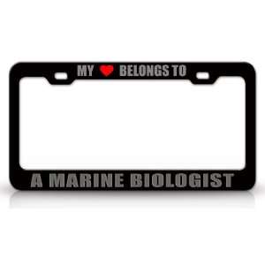MY HEART BELONGS TO A MARINE BIOLOGIST Occupation Metal Auto License 