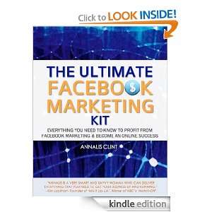 The Ultimate Facebook Marketing Kit Annalis Clint  Kindle 