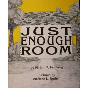  Just enough room (9780838107355) Miriam P Feinberg Books