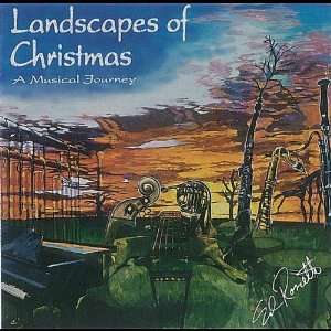   Landscapes of Christmas (a Musical Journey) Ed Roscetti Music