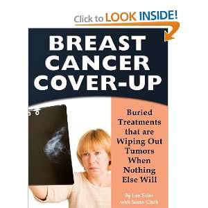 Breast Cancer Cover Up Buried Treatments that are Wiping Out Tumors 