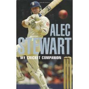   Alec Stewarts Cricket Companion (9781906850005) Alec Stewart Books