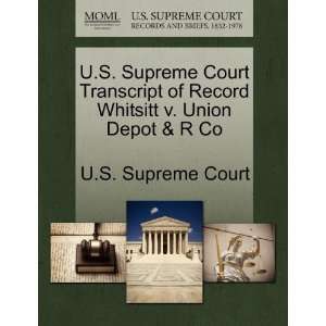 Supreme Court Transcript of Record Whitsitt v. Union Depot & R Co 