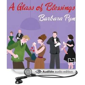  A Glass of Blessings (Audible Audio Edition) Barbara Pym 