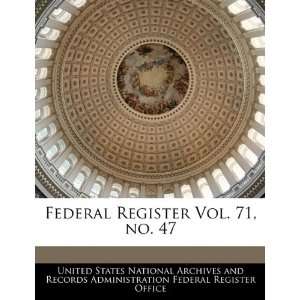  Federal Register Vol. 71, no. 47 (9781240656462) United 