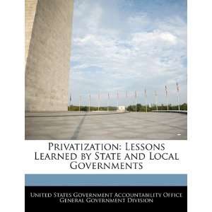  Privatization Lessons Learned by State and Local 