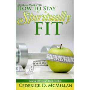  How To Stay Spiritually Fit Extreme Makeover 