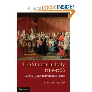 The Stuarts in Italy, 1719 1766 A Royal Court in Permanent Exile