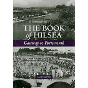  The Book of Hilsea Gateway to Portsmouth (9781841141312 