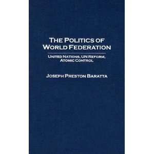  The Politics of World Federation United Nations, UN 
