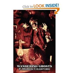    Wandering Ghosts (9781606643952) F. Marion Crawford Books