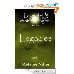 Legend of the White Dragon Legacies Melanie Nilles  