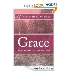 Grace The Power Of God Towards Man Rev Scott D. Medlock  