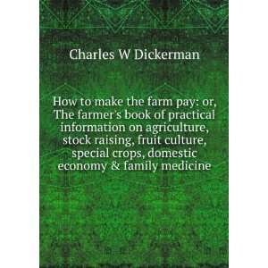  How to make the farm pay or, The farmers book of 