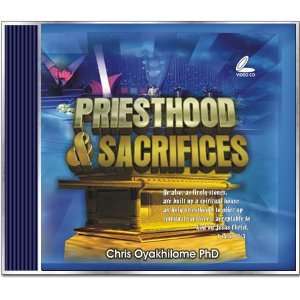  Priesthood and Sacrifices ( CD) PhD. Chris Oyakhilome 