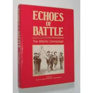  Echoes of Battle The Atlanta Campaign (9780962886614 