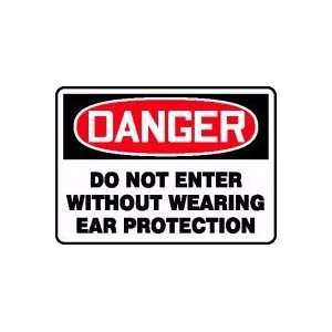   ENTER WITHOUT WEARING EAR PROTECTION Sign   7 x 10 Aluma Lite Home