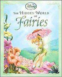 The Hidden World of Fairies (Disney Fairies)  