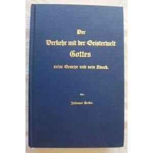   seine Gesetze und sein Zweck (9783980857611) Johannes Greber Books