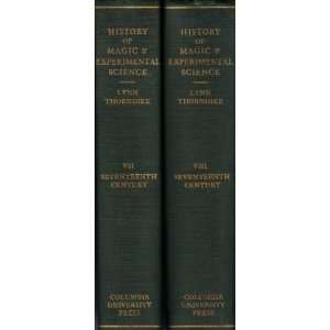  AND EXPERIMENTAL SCIENCE, A (volumes 7 &8) Lynn Thorndike Books