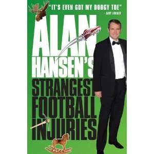  Alan Hansens Strangest Football Injuries (9781906802387 