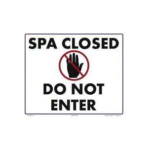  Spa Closed Do Not Enter Aluminum Sign 7307Wa1210E 