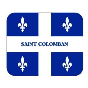   Canadian Province   Quebec, Saint Colomban Mouse Pad 
