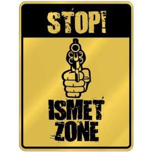  New  Stop  Ismet Zone  Parking Sign Name