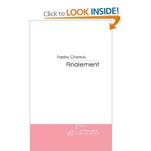  Finalement (French Edition) (9782748161243) Citomio Padre 
