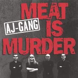  Meat Is Murder Aj  Gang Music