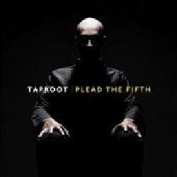 Taproot   Plead the Fifth [4/13]  