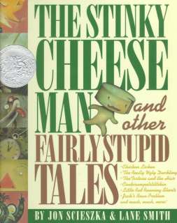 The Stinky Cheese Man and Other Fairly Stupid Tales  
