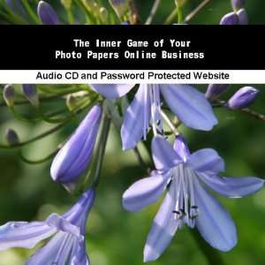   The Inner Game of Your Photo Papers Online Business James Orr Books