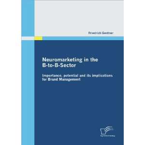  Neuromarketing in the B to B Sector Importance, potential 