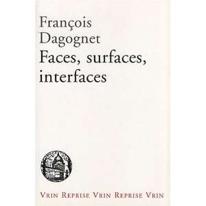  Faces, Surfaces, Interfaces (Vrin Reprise) (French Edition 