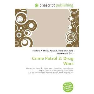  Crime Patrol 2 Drug Wars (9786133894174) Books