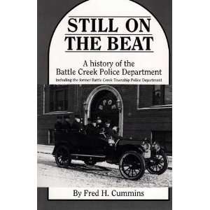  Still on the Beat, a History of the Battle Creek Police 