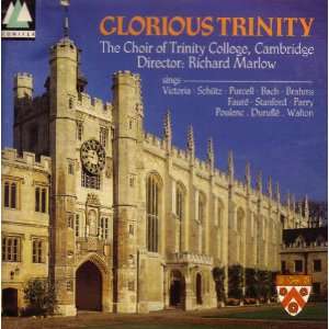  Glorious Trinity Choir of Trinity College Cambridge 