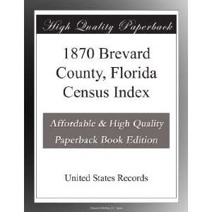  1870 Brevard County, Florida Census Index United States 